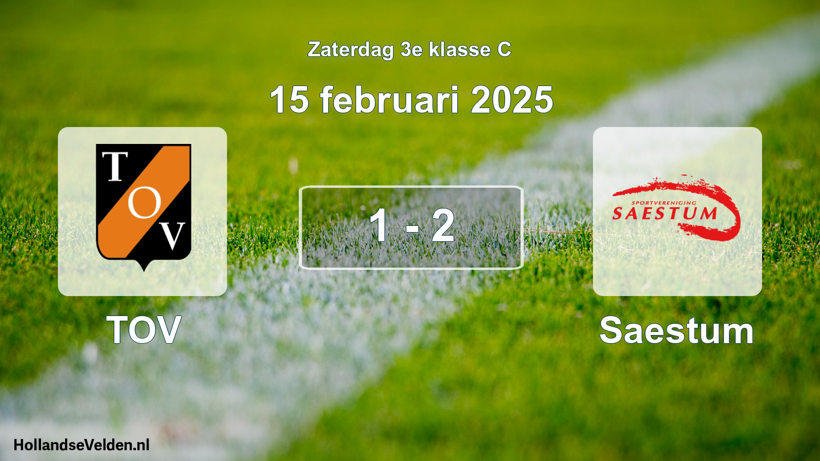 Total number of matches played: TOV - Saestum 1 - 2 (15 February 2025)