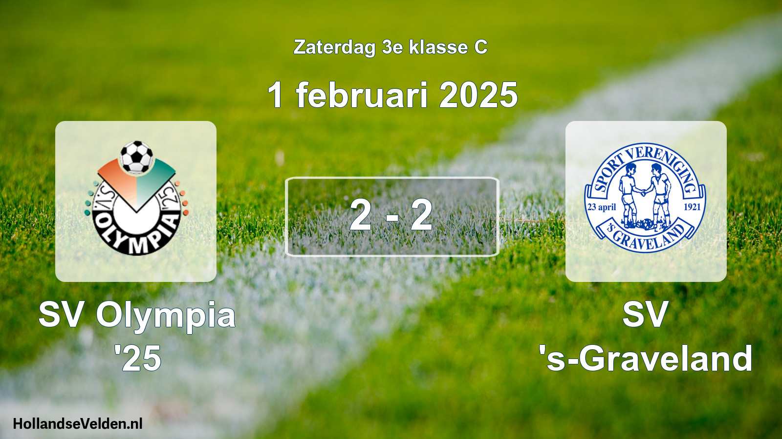 Total number of matches played: SV Olympia '25 - SV 's-Graveland 2 - 2 (1 February 2025)