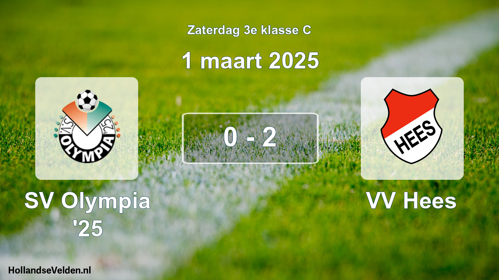 Total number of matches played: SV Olympia '25 - VV Hees 0 - 2 (1 March 2025)