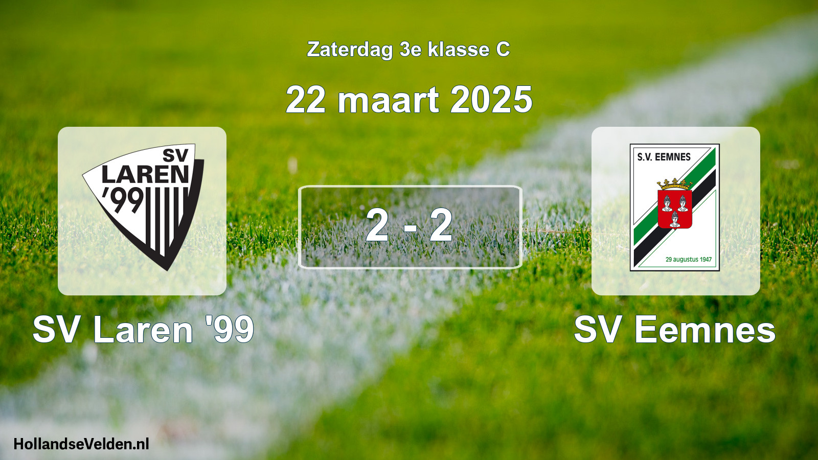 Total number of matches played: SV Laren '99 - SV Eemnes 2 - 2 (22 March 2025)