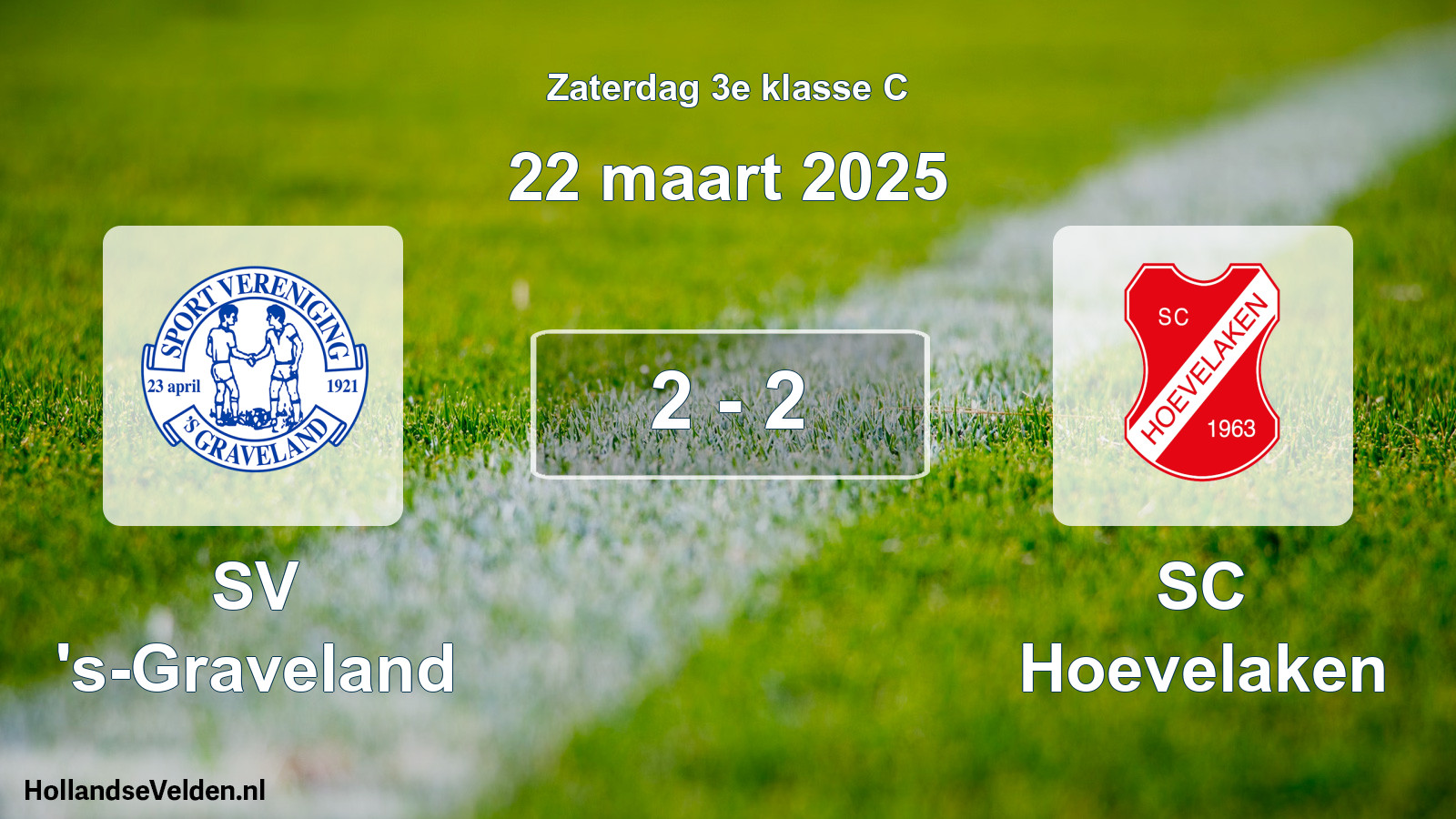 Total number of matches played: SV 's-Graveland - SC Hoevelaken 2 - 2 (22 March 2025)