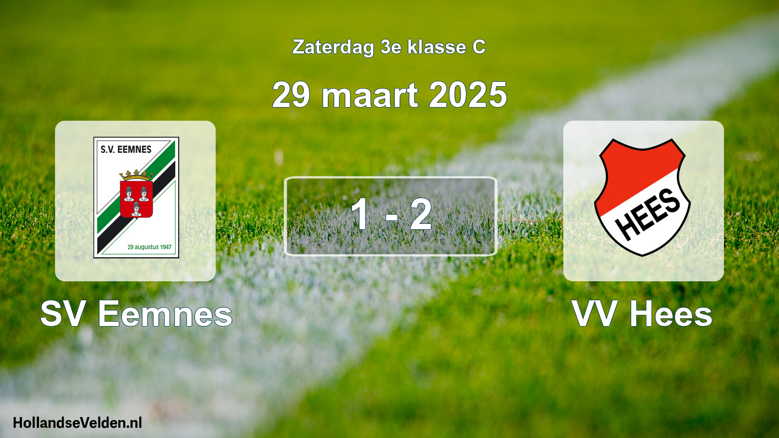Total number of matches played: SV Eemnes - VV Hees 1 - 2 (29 March 2025)