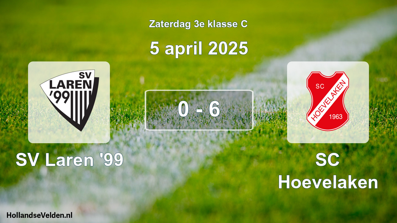 Total number of matches played: SV Laren '99 - SC Hoevelaken 0 - 6 (5 April 2025)
