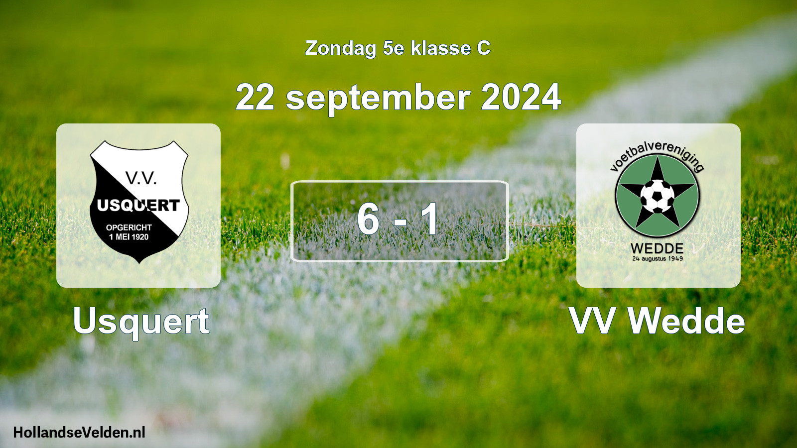 Total number of matches played: Usquert - VV Wedde 6 - 1 (22 September 2024)