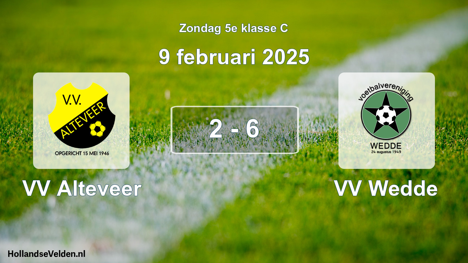 Total number of matches played: VV Alteveer - VV Wedde 2 - 6 (9 February 2025)