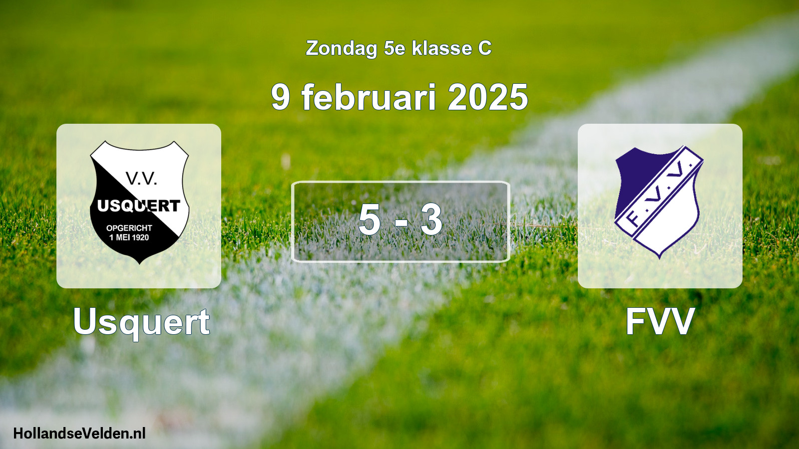 Total number of matches played: Usquert - FVV 5 - 3 (9 February 2025)