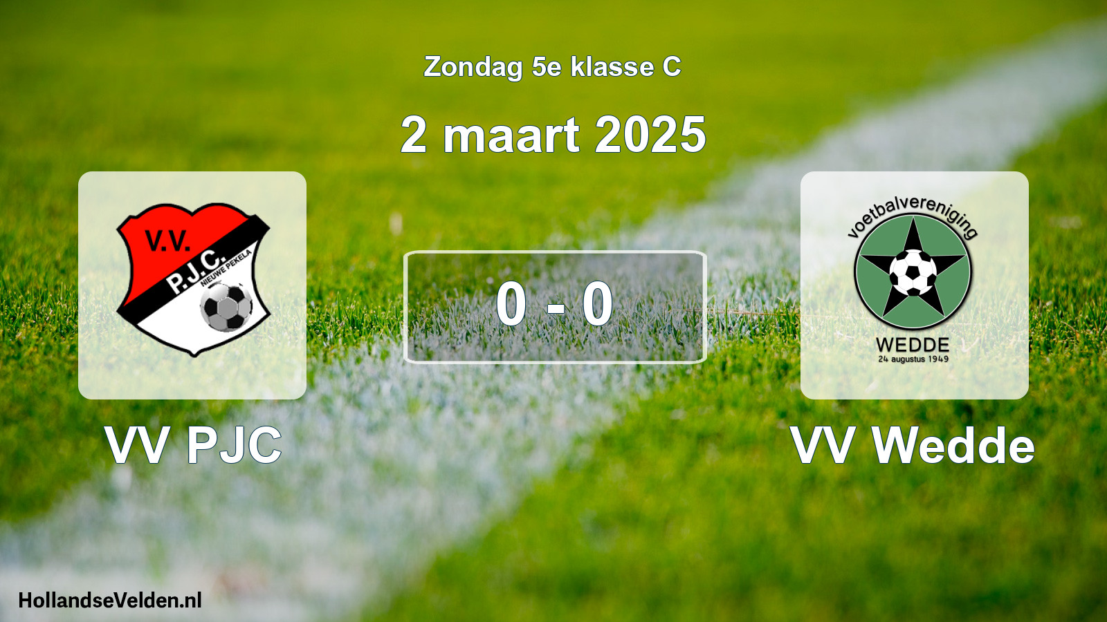 Total number of matches played: VV PJC - VV Wedde 0 - 0 (2 March 2025)