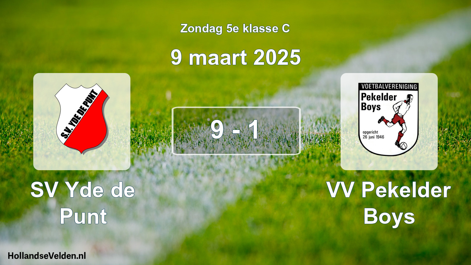 Total number of matches played: SV Yde de Punt - VV Pekelder Boys 9 - 1 (9 March 2025)