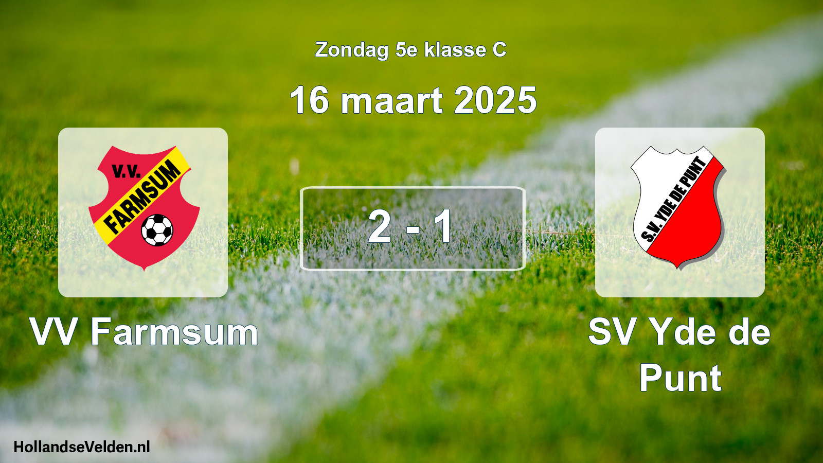 Total number of matches played: VV Farmsum - SV Yde de Punt 2 - 1 (16 March 2025)