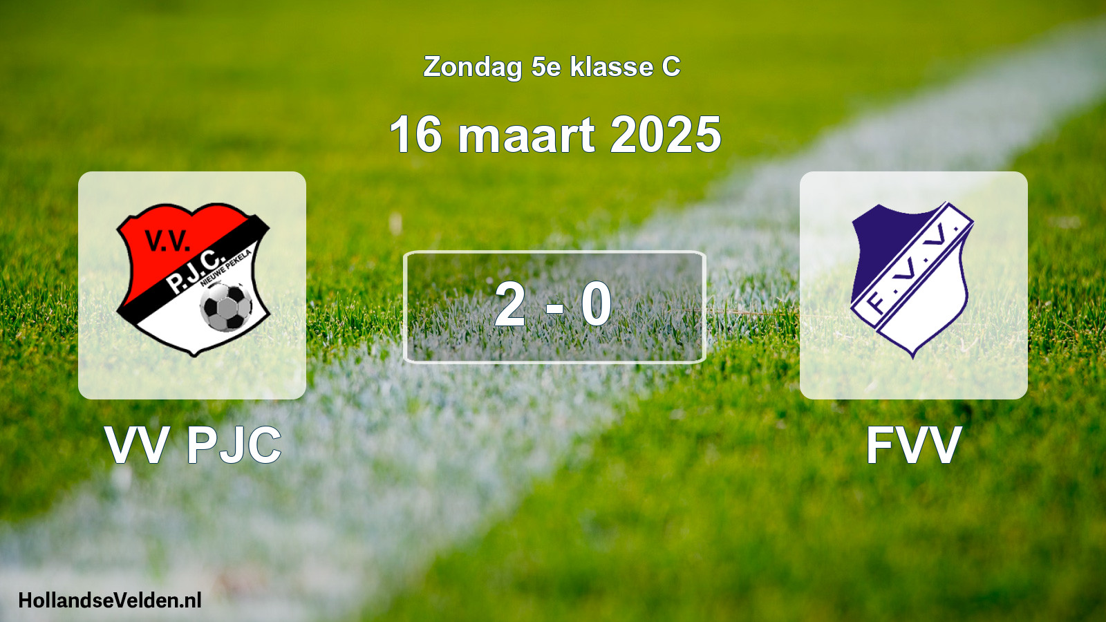 Total number of matches played: VV PJC - FVV 2 - 0 (16 March 2025)
