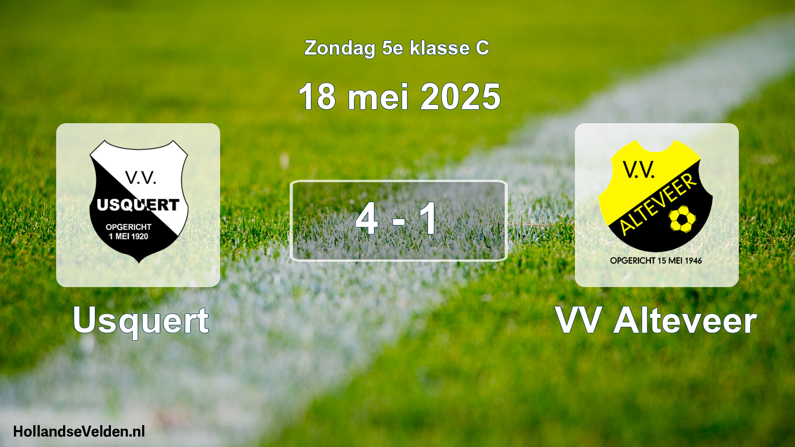 Total number of matches played: Usquert - VV Alteveer 4 - 1 (18 May 2025)