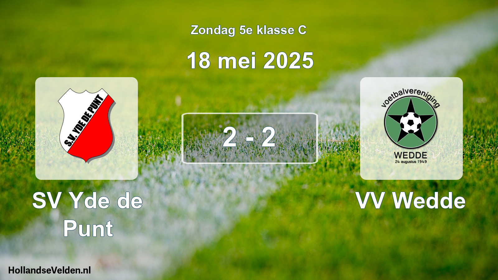 Total number of matches played: SV Yde de Punt - VV Wedde 2 - 2 (18 May 2025)