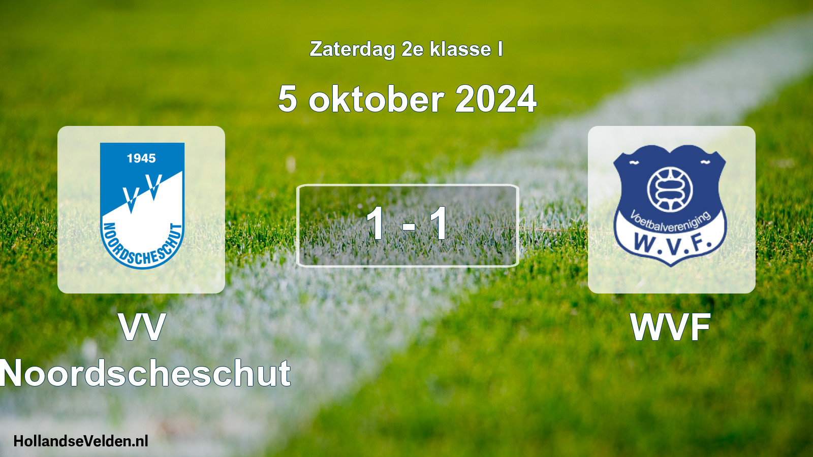 Total number of matches played: VV Noordscheschut - WVF 1 - 1 (5 October 2024)