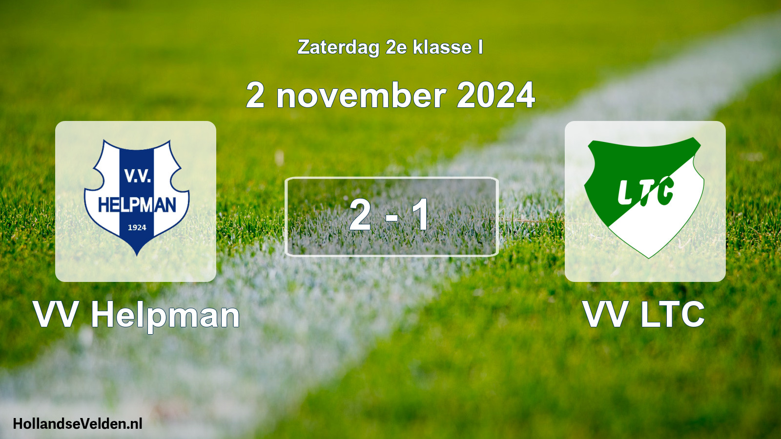 Total number of matches played: VV Helpman - VV LTC 2 - 1 (2 November 2024)