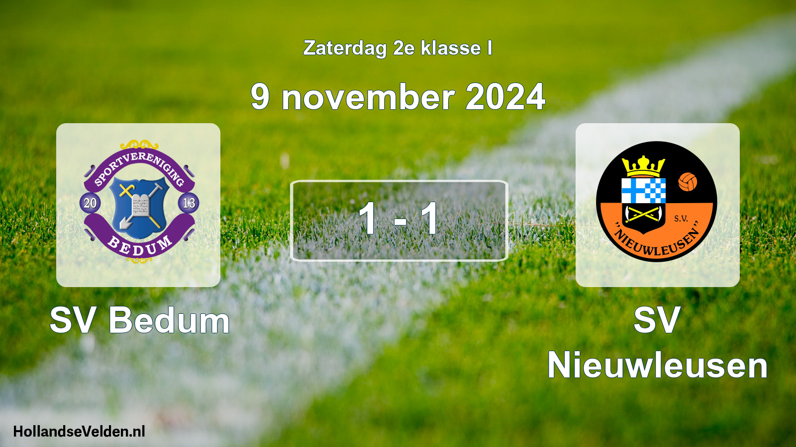 Total number of matches played: SV Bedum - SV Nieuwleusen 1 - 1 (9 November 2024)