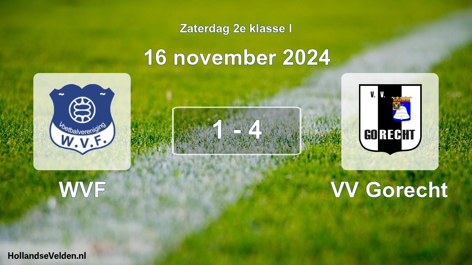 Total number of matches played: WVF - VV Gorecht 1 - 4 (16 November 2024)
