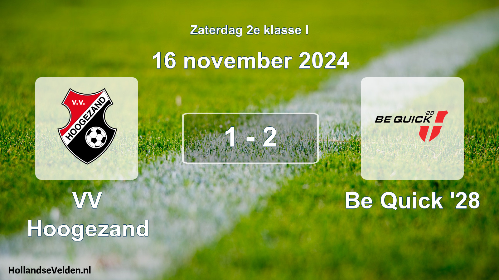 Total number of matches played: VV Hoogezand - Be Quick '28 1 - 2 (16 November 2024)