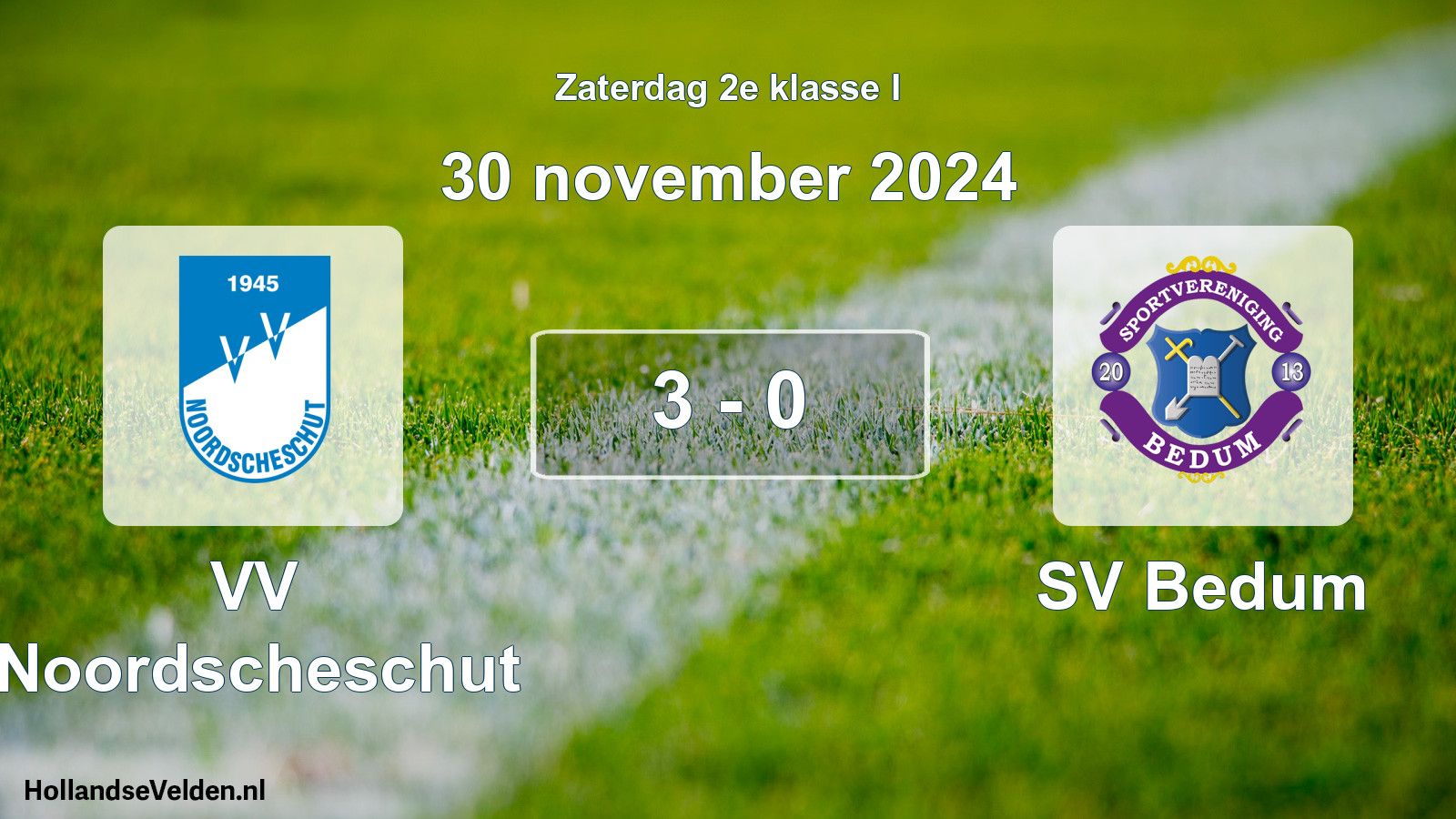Total number of matches played: VV Noordscheschut - SV Bedum 3 - 0 (30 November 2024)