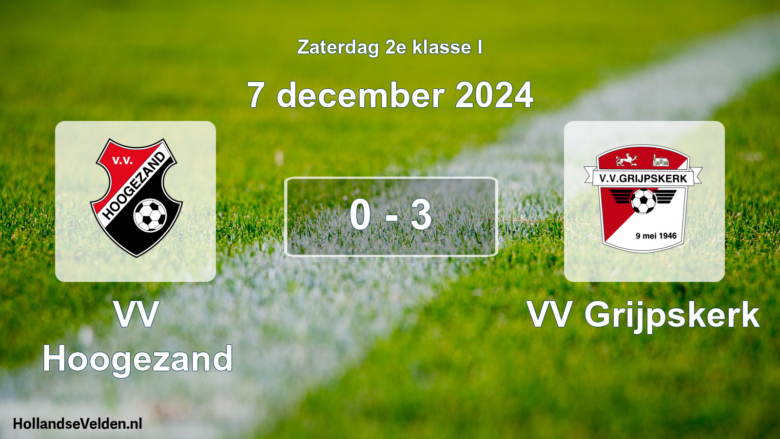 Total number of matches played: VV Hoogezand - VV Grijpskerk 0 - 3 (7 December 2024)