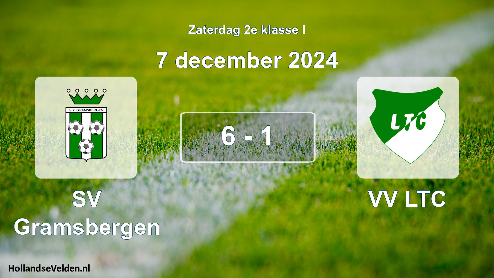 Total number of matches played: SV Gramsbergen - VV LTC 6 - 1 (7 December 2024)