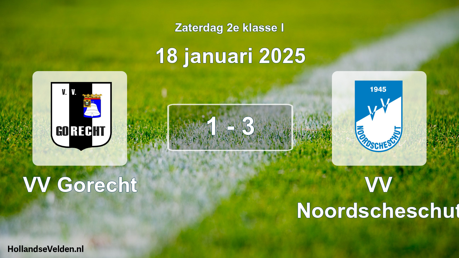 Total number of matches played: VV Gorecht - VV Noordscheschut 1 - 3 (18 January 2025)