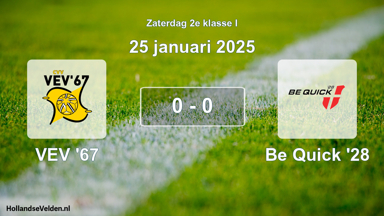 Total number of matches played: VEV '67 - Be Quick '28 0 - 0 (25 January 2025)
