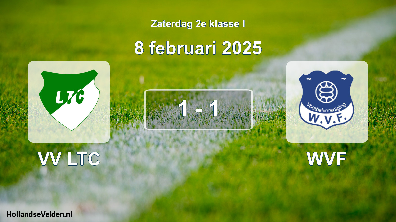 Total number of matches played: VV LTC - WVF 1 - 1 (8 February 2025)