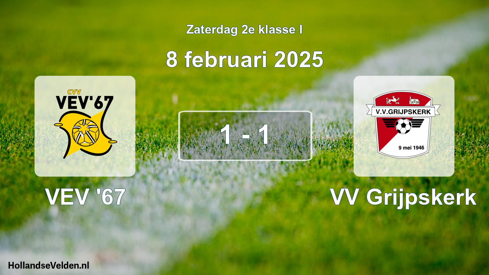 Total number of matches played: VEV '67 - VV Grijpskerk 1 - 1 (8 February 2025)