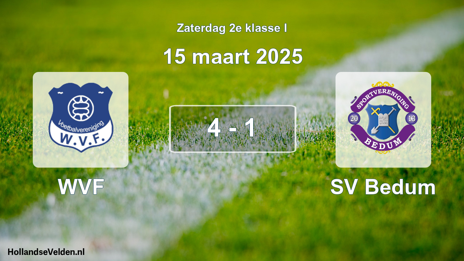 Total number of matches played: WVF - SV Bedum 4 - 1 (15 March 2025)