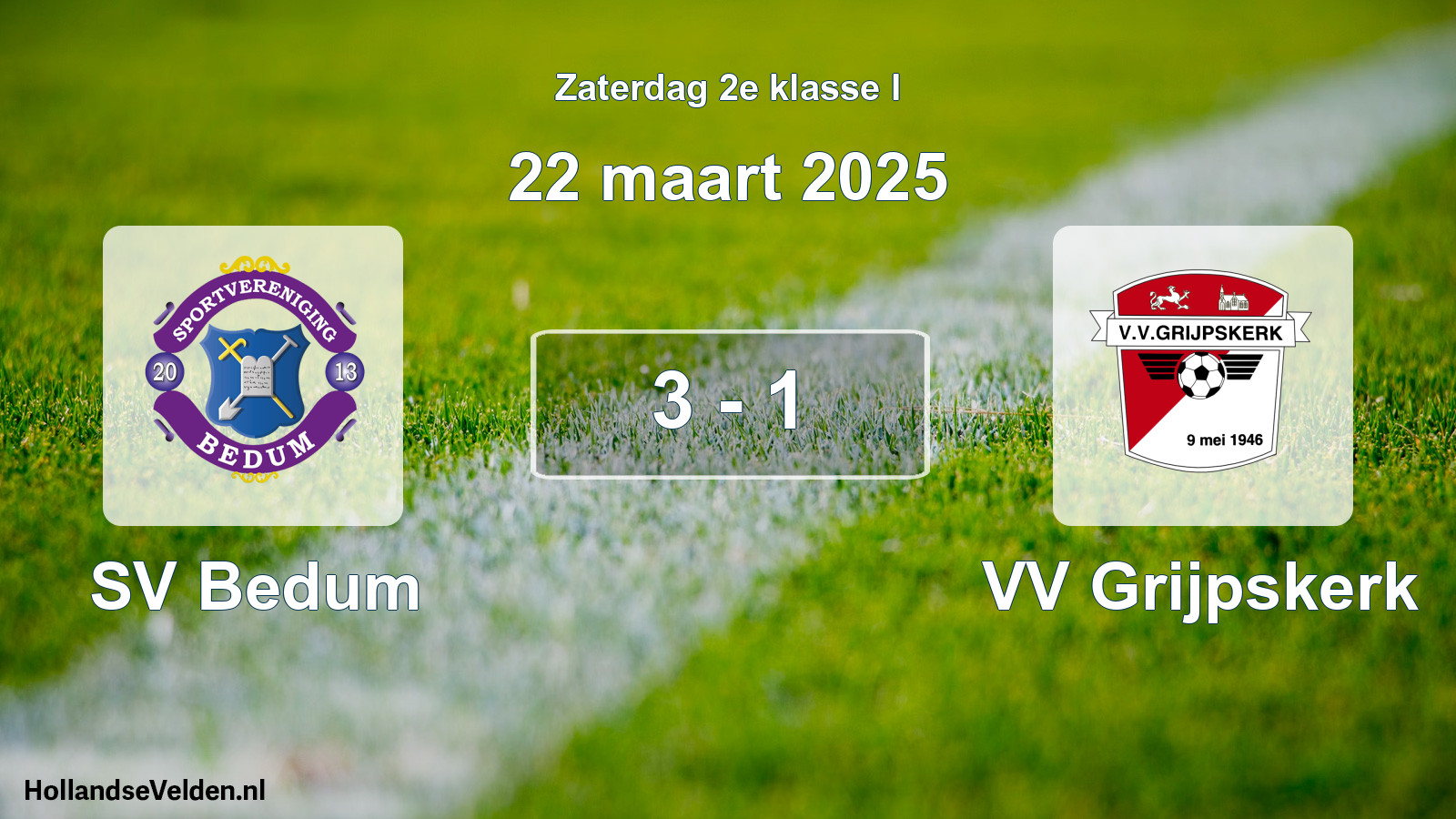 Total number of matches played: SV Bedum - VV Grijpskerk 3 - 1 (22 March 2025)