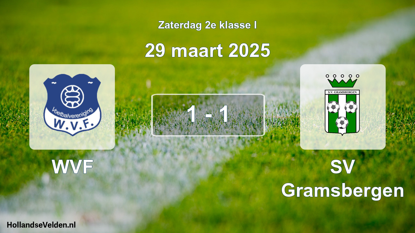 Total number of matches played: WVF - SV Gramsbergen 1 - 1 (29 March 2025)