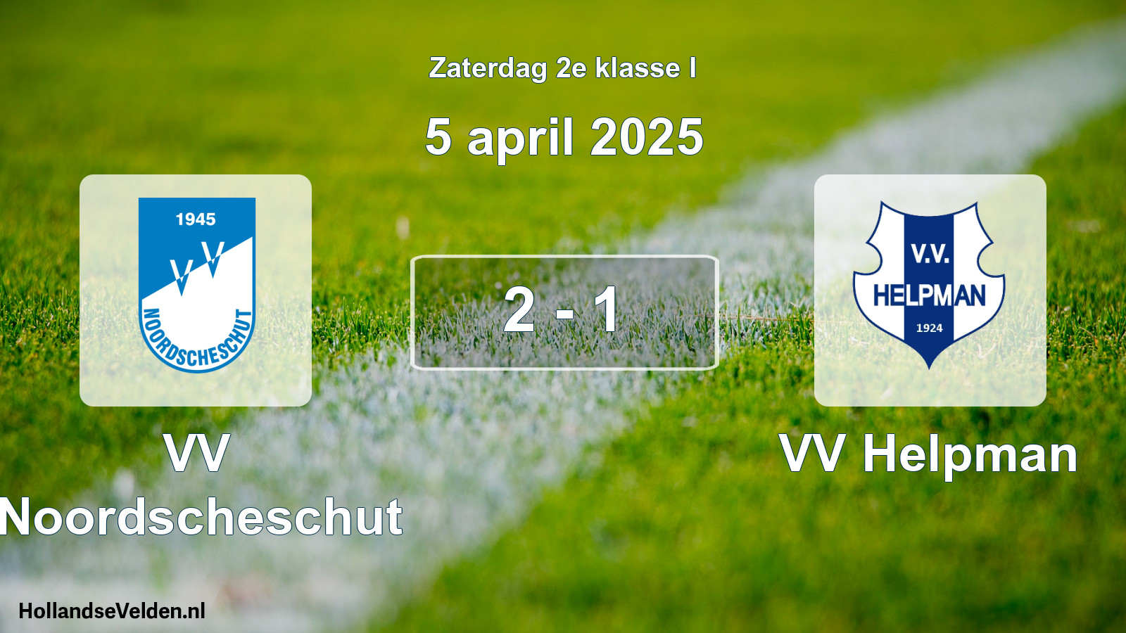 Total number of matches played: VV Noordscheschut - VV Helpman 2 - 1 (5 April 2025)
