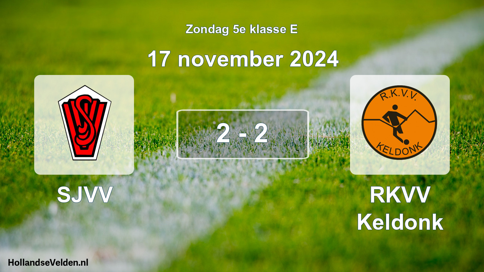 Total number of matches played: SJVV - RKVV Keldonk 2 - 2 (17 November 2024)