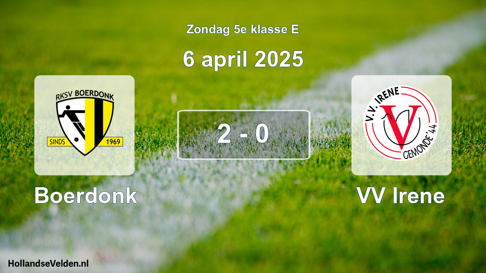 Total number of matches played: Boerdonk - VV Irene 2 - 0 (6 April 2025)