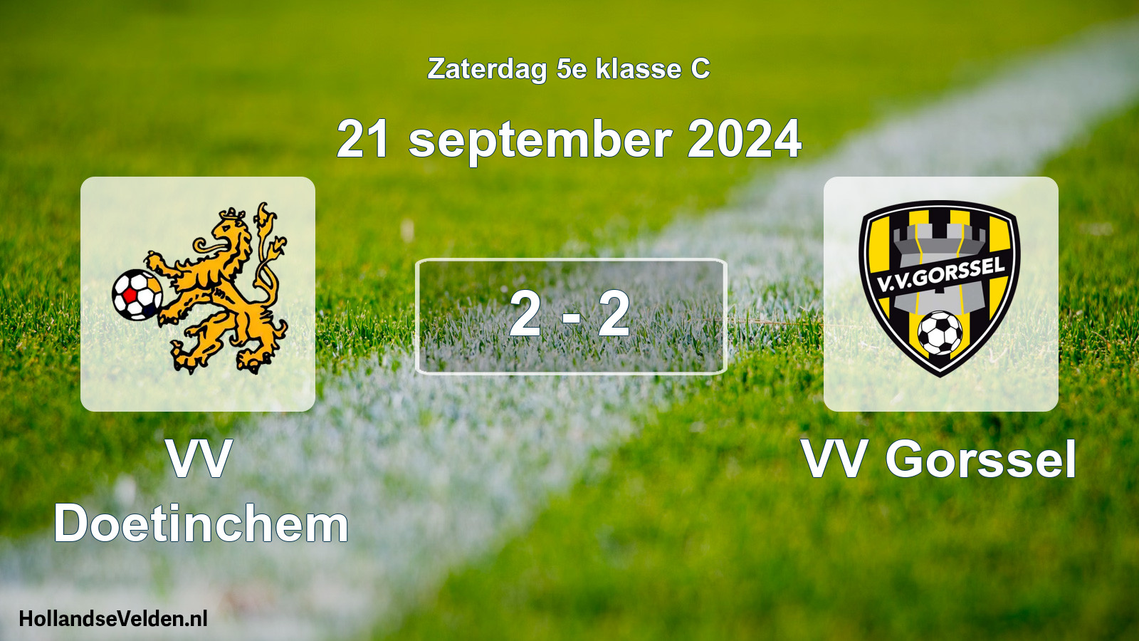 Total number of matches played: VV Doetinchem - VV Gorssel 2 - 2 (21 September 2024)
