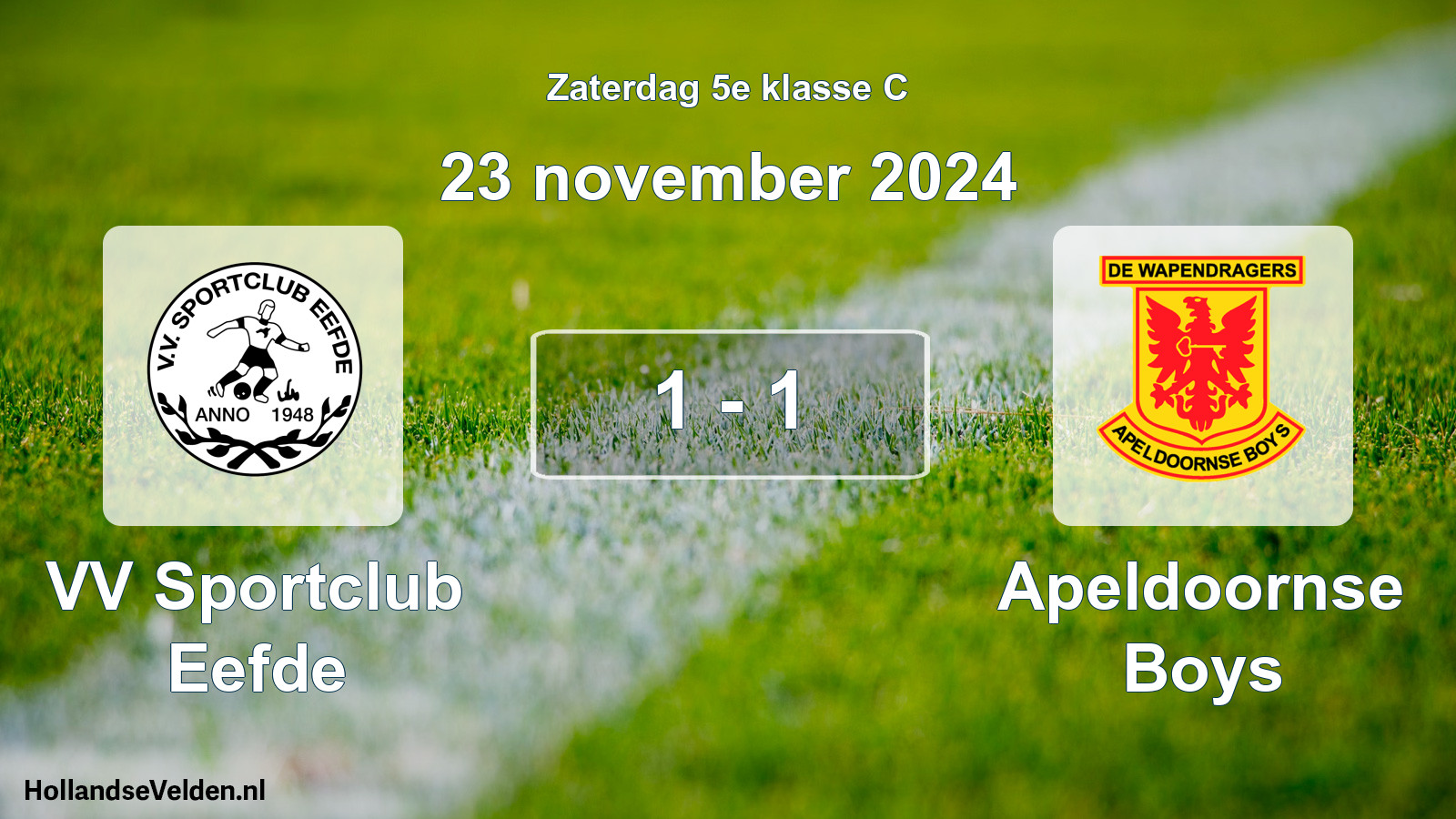 Total number of matches played: VV Sportclub Eefde - Apeldoornse Boys 1 - 1 (23 November 2024)