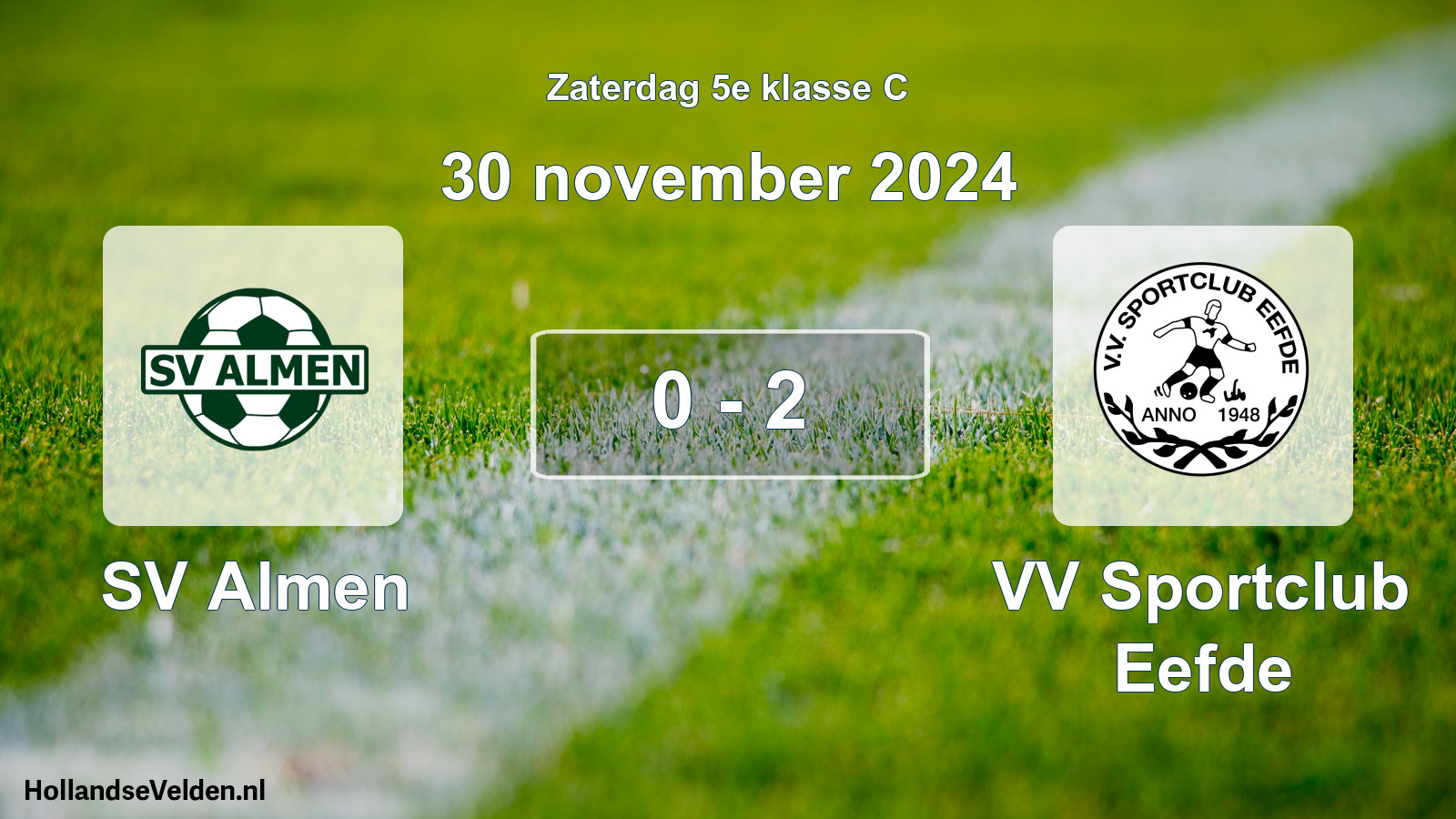 Total number of matches played: SV Almen - VV Sportclub Eefde 0 - 2 (30 November 2024)