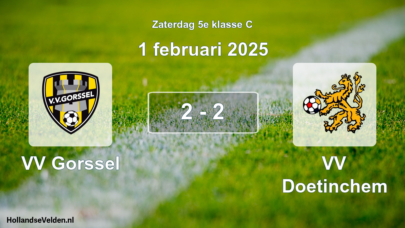 Total number of matches played: VV Gorssel - VV Doetinchem 2 - 2 (1 February 2025)