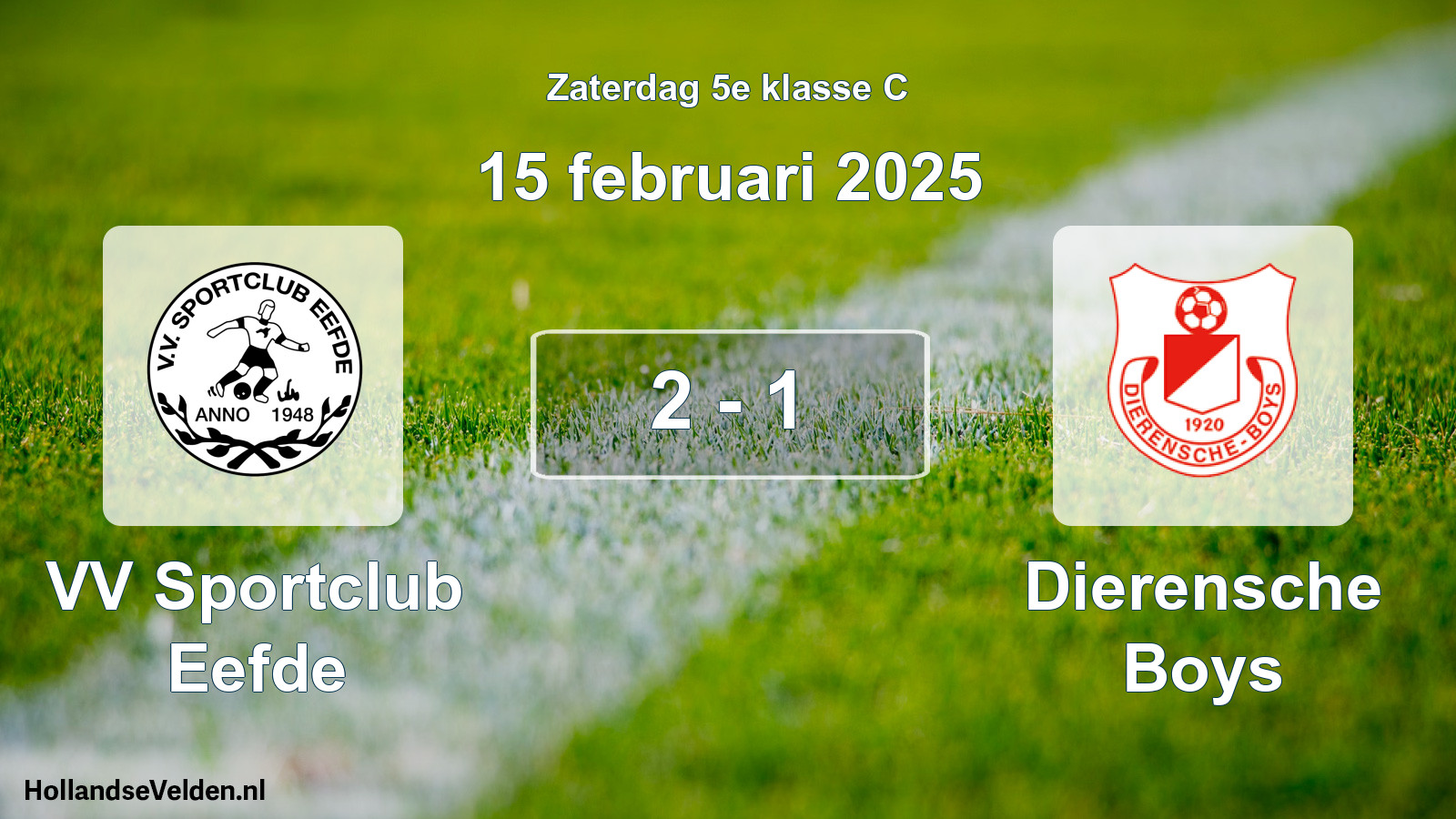 Total number of matches played: VV Sportclub Eefde - Dierensche Boys 2 - 1 (15 February 2025)