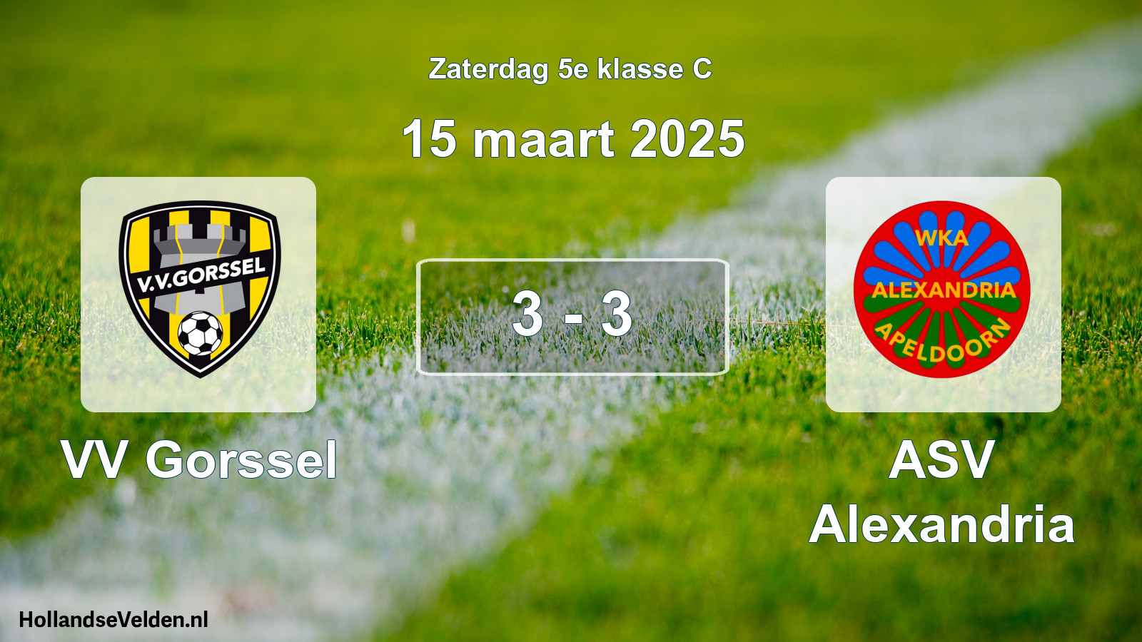 Total number of matches played: VV Gorssel - ASV Alexandria 3 - 3 (15 March 2025)