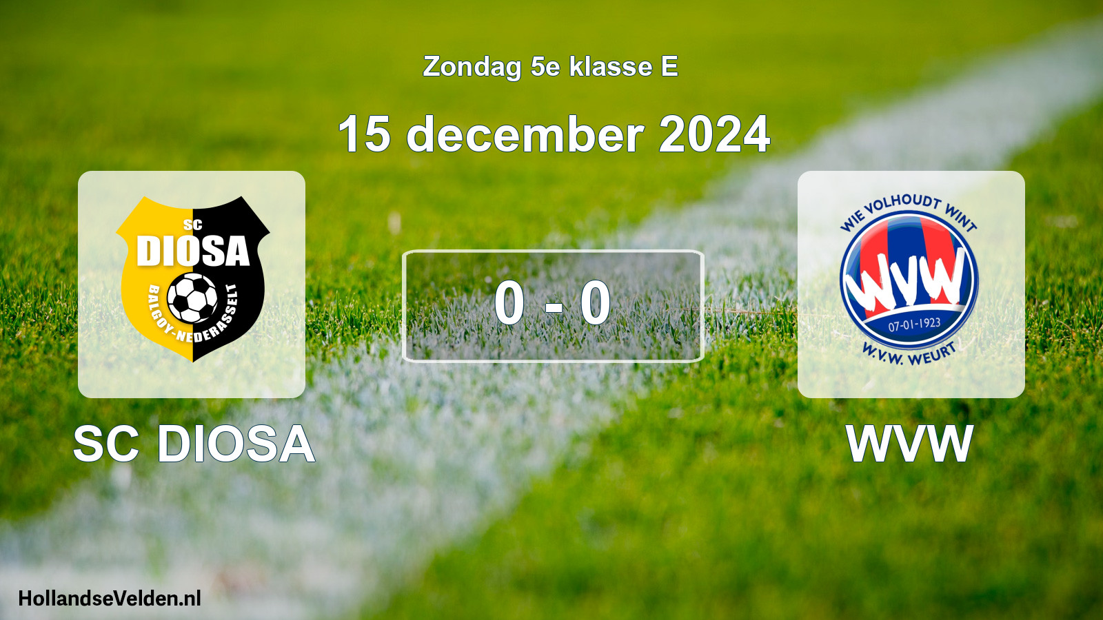 Total number of matches played: SC DIOSA - WVW 0 - 0 (15 December 2024)