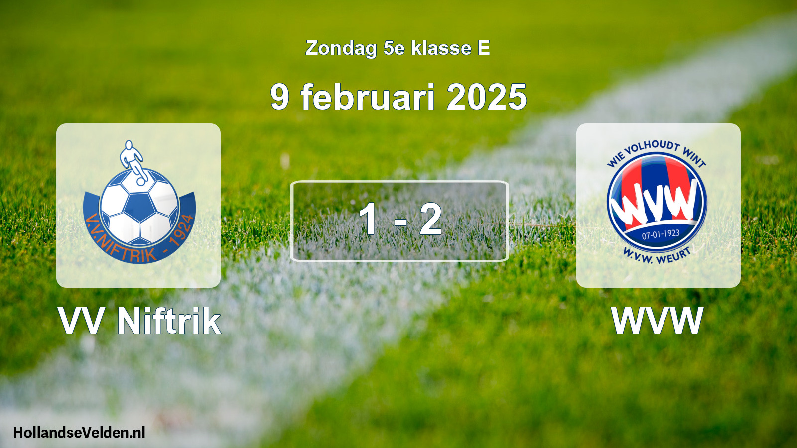 Total number of matches played: VV Niftrik - WVW 1 - 2 (9 February 2025)