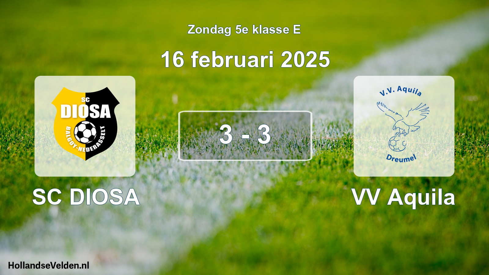 Total number of matches played: SC DIOSA - VV Aquila 3 - 3 (16 February 2025)