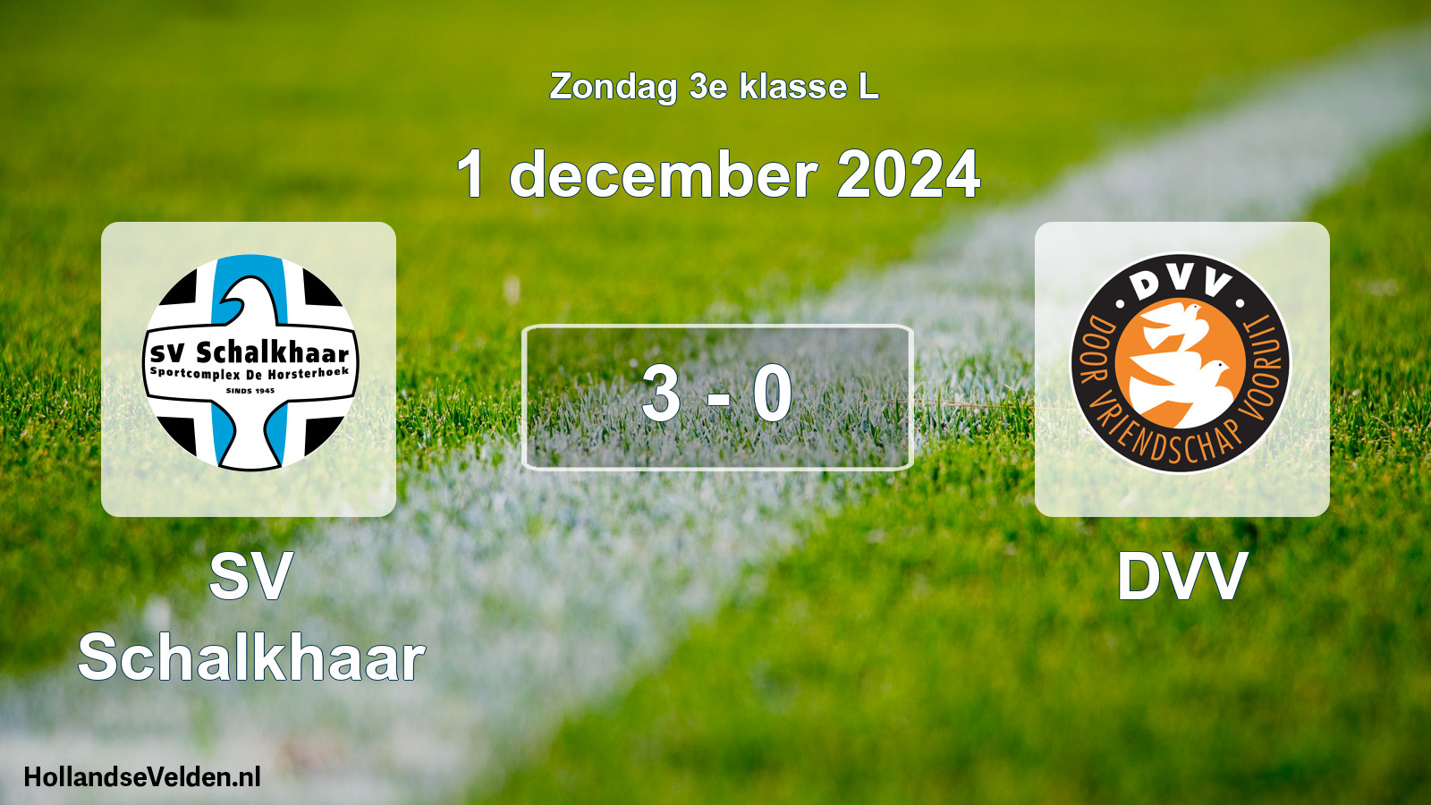 Total number of matches played: SV Schalkhaar - DVV 3 - 0 (1 December 2024)