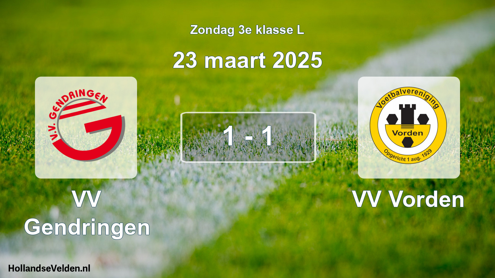 Total number of matches played: VV Gendringen - VV Vorden 1 - 1 (23 March 2025)