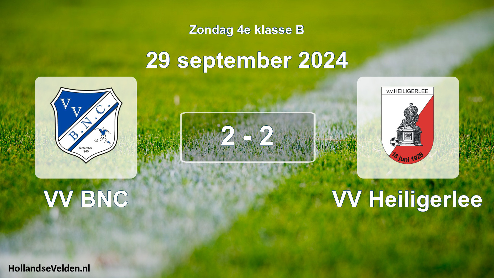 Total number of matches played: VV BNC - VV Heiligerlee 2 - 2 (29 September 2024)