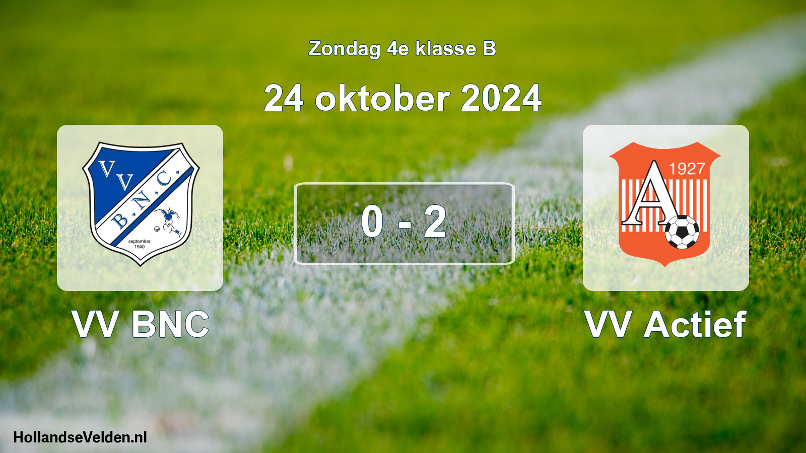Total number of matches played: VV BNC - VV Actief 0 - 2 (24 October 2024)