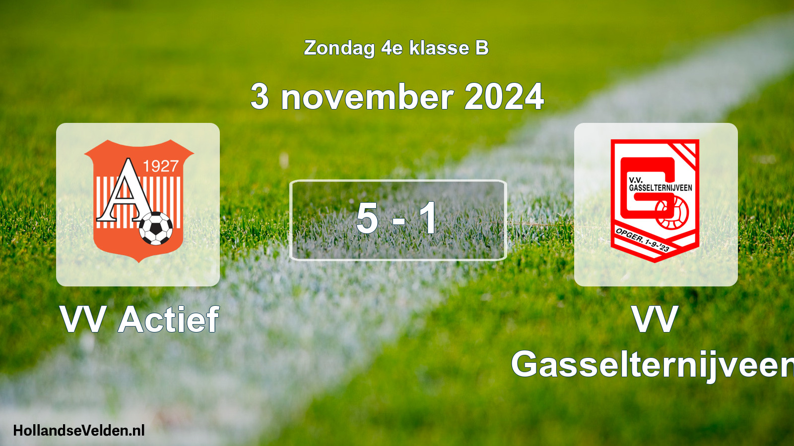 Total number of matches played: VV Actief - VV Gasselternijveen 5 - 1 (3 November 2024)