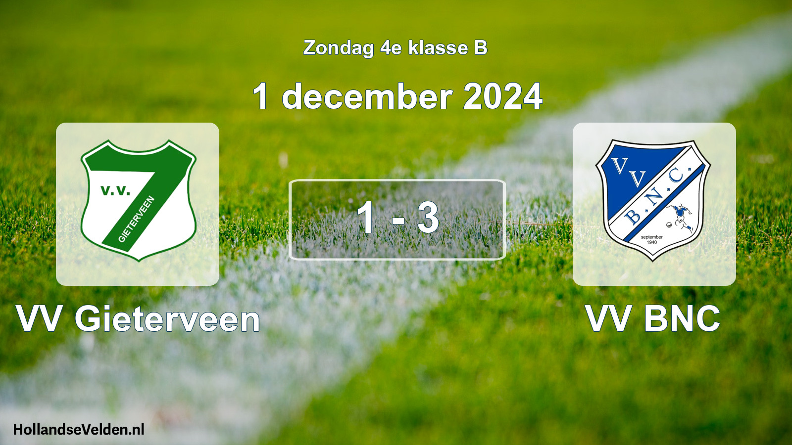 Total number of matches played: VV Gieterveen - VV BNC 1 - 3 (1 December 2024)