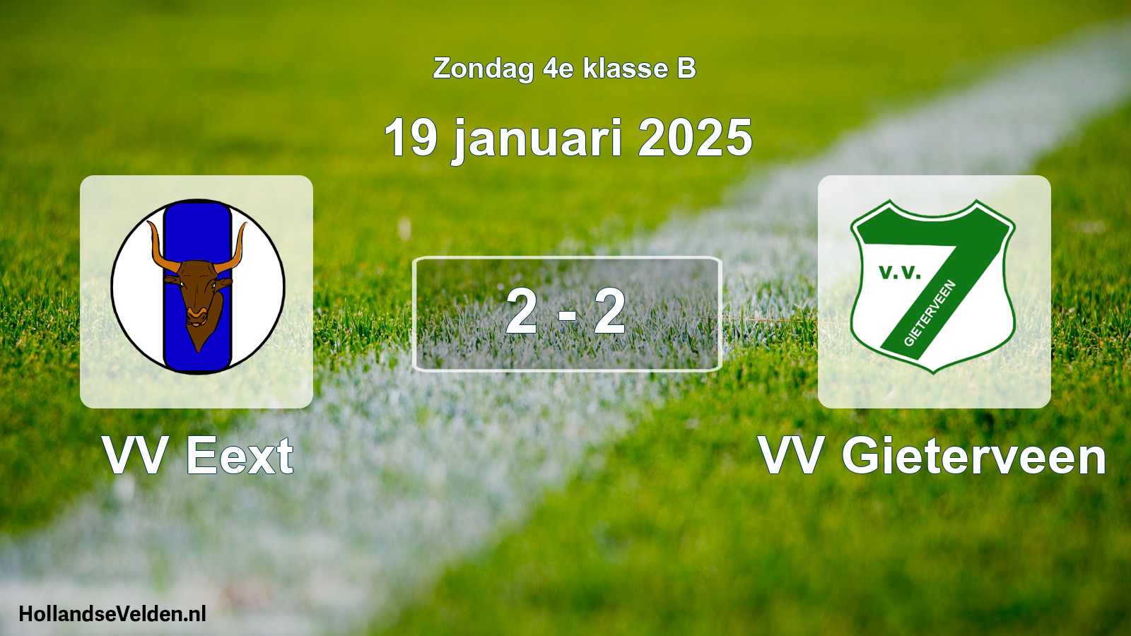 Total number of matches played: VV Eext - VV Gieterveen 2 - 2 (19 January 2025)